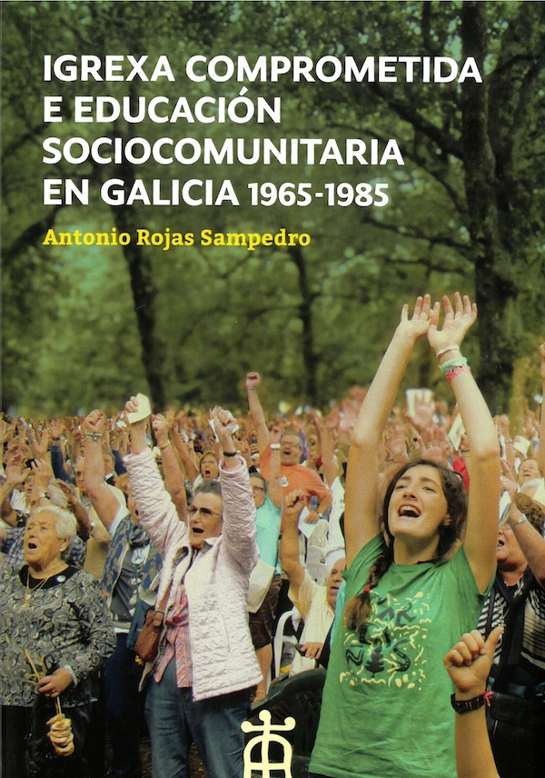 Igrexa comprometida e educación sociocomunitaria en Galicia 1965-1985